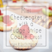 Fudge Stripe Cookie Crust Mini Cheesecakes